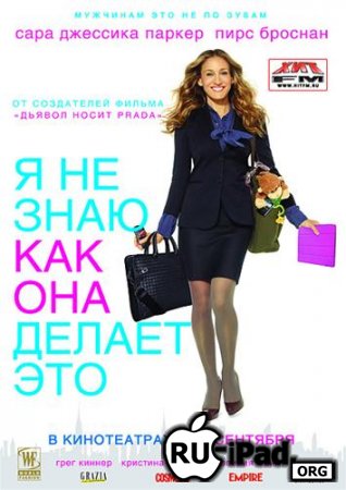   ,     / I Dont Know How She Does It [2011/HDRip/mp4/iPhone/iPod/iPad]