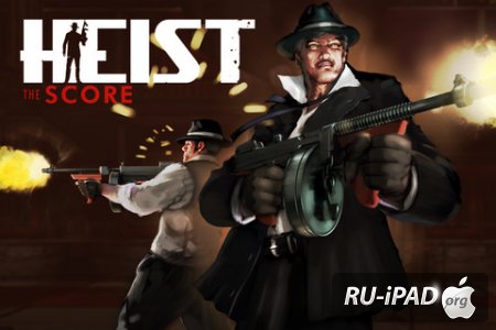 HEIST The Score [1.0] [ipa/iPhone/iPod Touch/iPad]