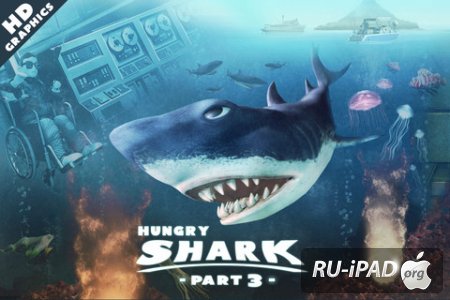 Hungry Shark - Part 3 [3.1.5] [IPA/IPHONE/IPOD TOUCH]