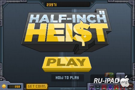 Half-Inch Heist [1.0] [IPA/IPHONE/IPOD TOUCH]