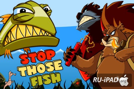 Stop Those Fish [1.2]  [IPA/IPHONE/IPOD TOUCH/IPAD]