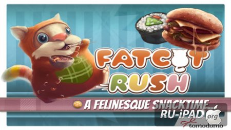 Fatcat Rush [1.5.3] [IPA/IPHONE/IPOD TOUCH/IPAD]