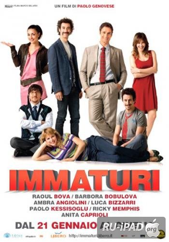  / Immaturi 